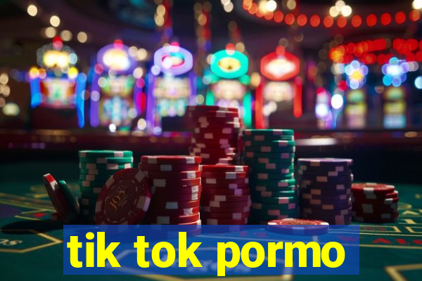 tik tok pormo